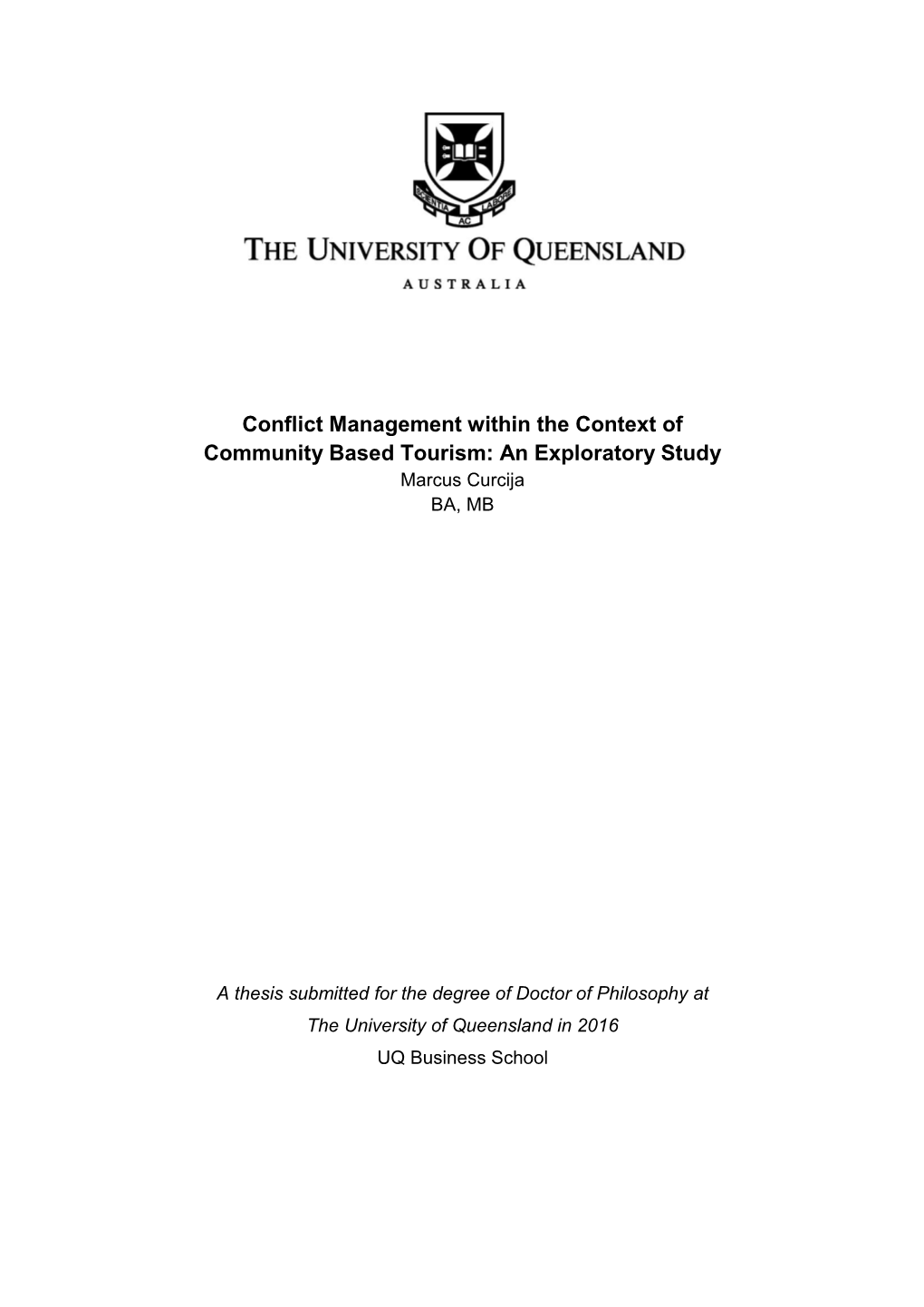 Conflict Management Within the Context of Community Based Tourism: an Exploratory Study Marcus Curcija BA, MB