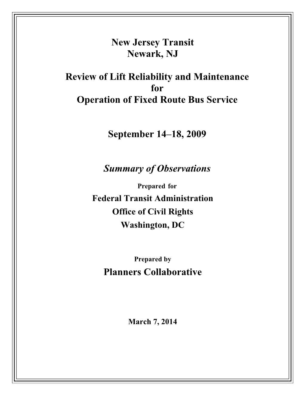 New Jersey Transit Review of Lift Reliability and Maintenance for Operation of Fixed Route Bus Service September 2009