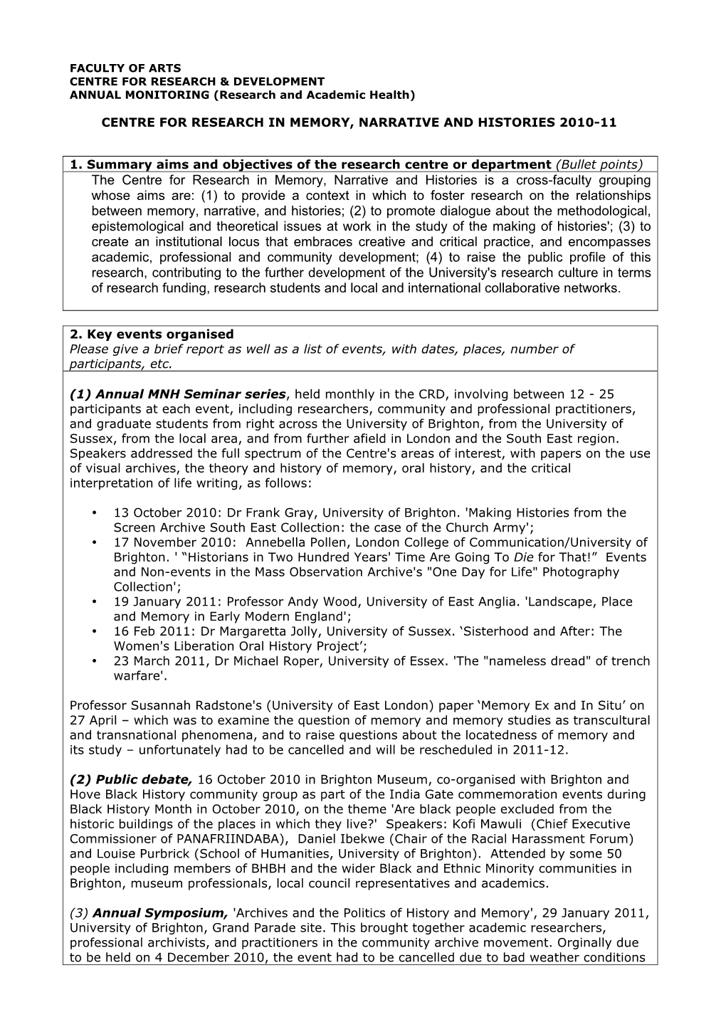 The Centre for Research in Memory, Narrative and Histories Is a Cross-Faculty Grouping Whose Aims Are: (1) to Provide a Context