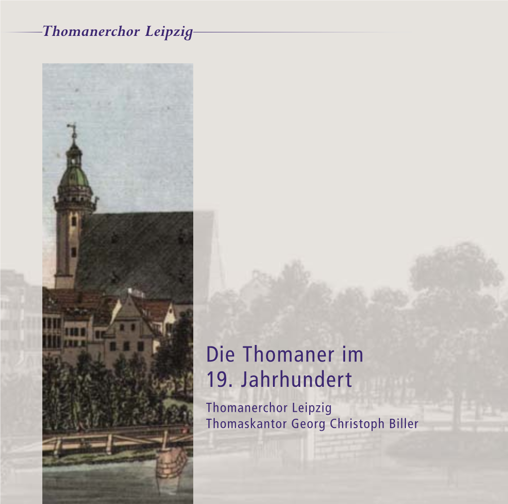 Die Thomaner Im 19. Jahrhundert Thomanerchor Leipzig Thomaskantor Georg Christoph Biller Die Thomaner Im 19