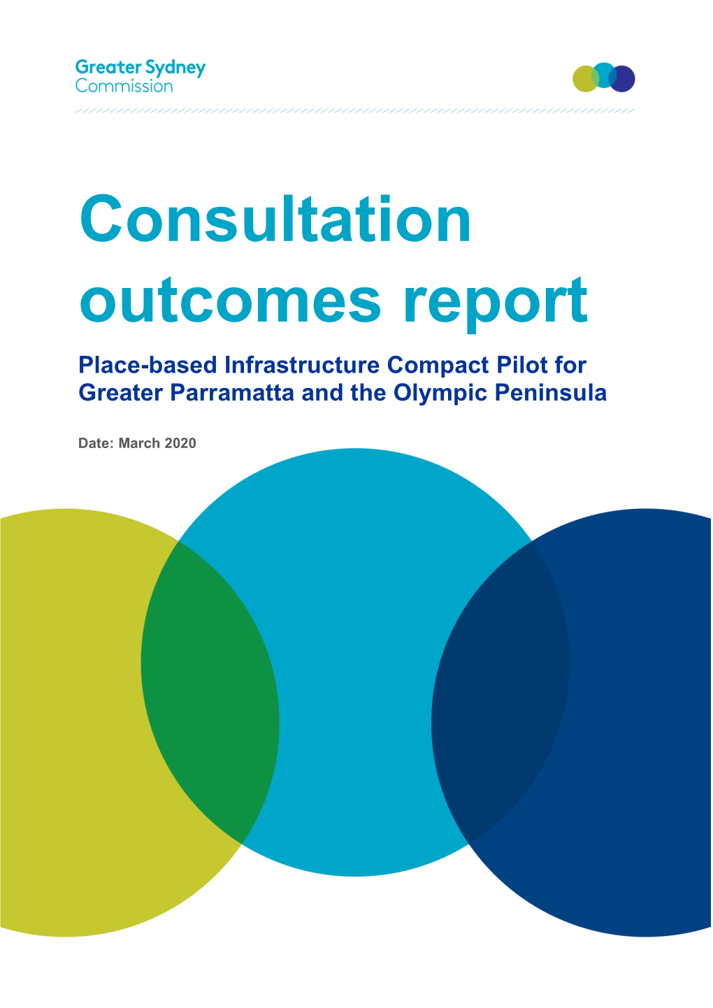 Consultation Outcomes Report Place-Based Infrastructure Compact Pilot for Greater Parramatta and the Olympic Peninsula