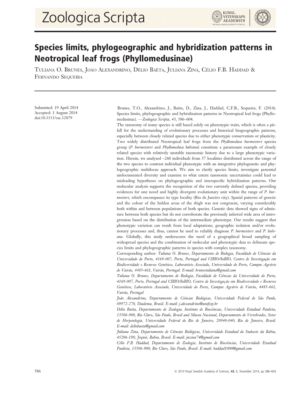 Species Limits, Phylogeographic and Hybridization Patterns in Neotropical Leaf Frogs (Phyllomedusinae) ~ � ^ � TULIANA O