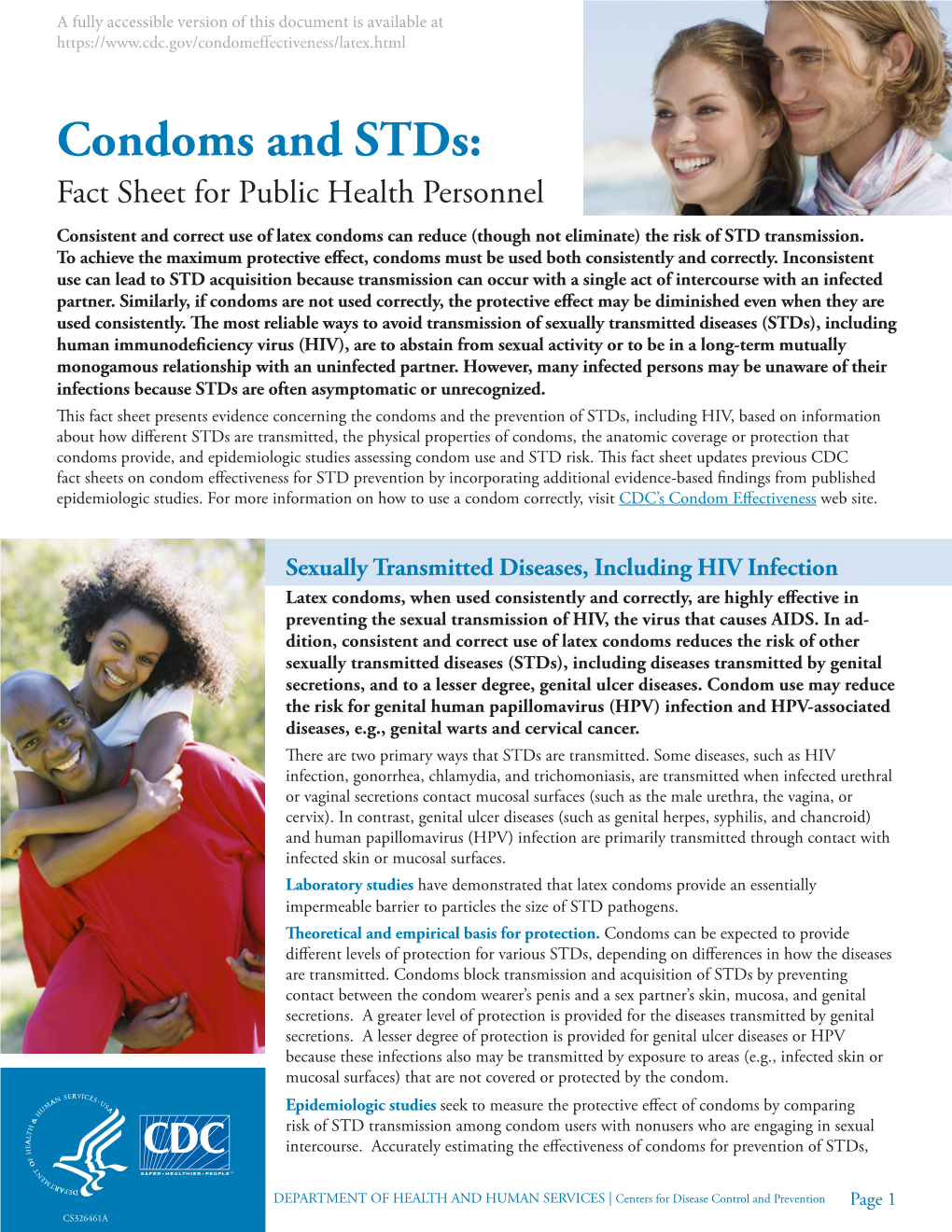 Condoms and Stds: Fact Sheet for Public Health Personnel Consistent and Correct Use of Latex Condoms Can Reduce (Though Not Eliminate) the Risk of STD Transmission