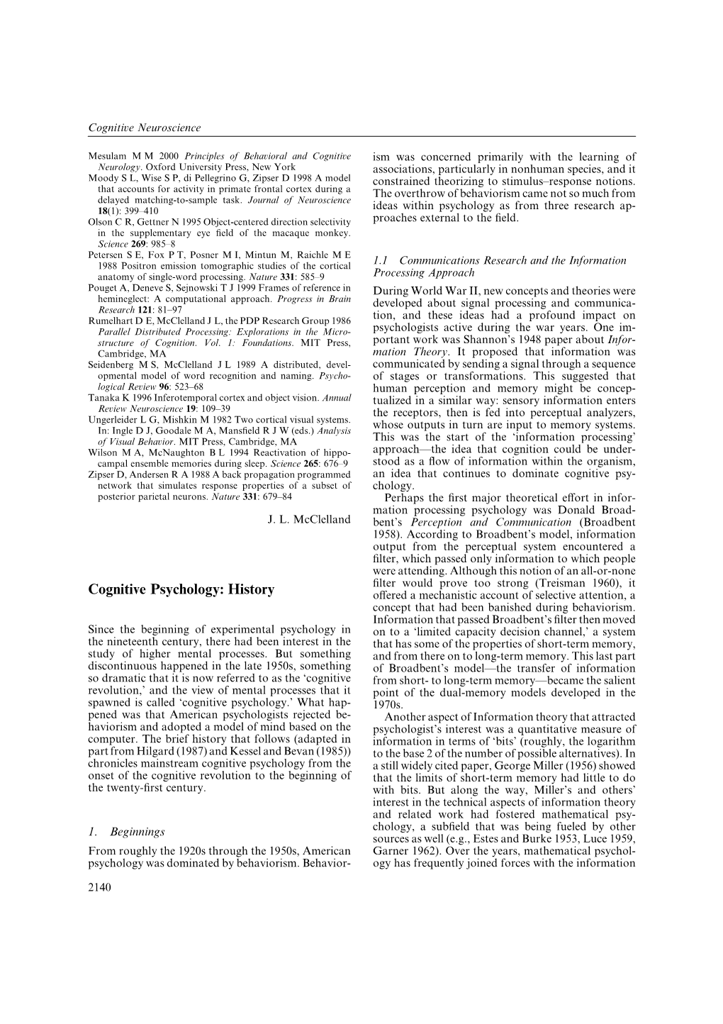 Cognitive Psychology: History Oﬀered a Mechanistic Account of Selective Attention, a Concept That Had Been Banished During Behaviorism