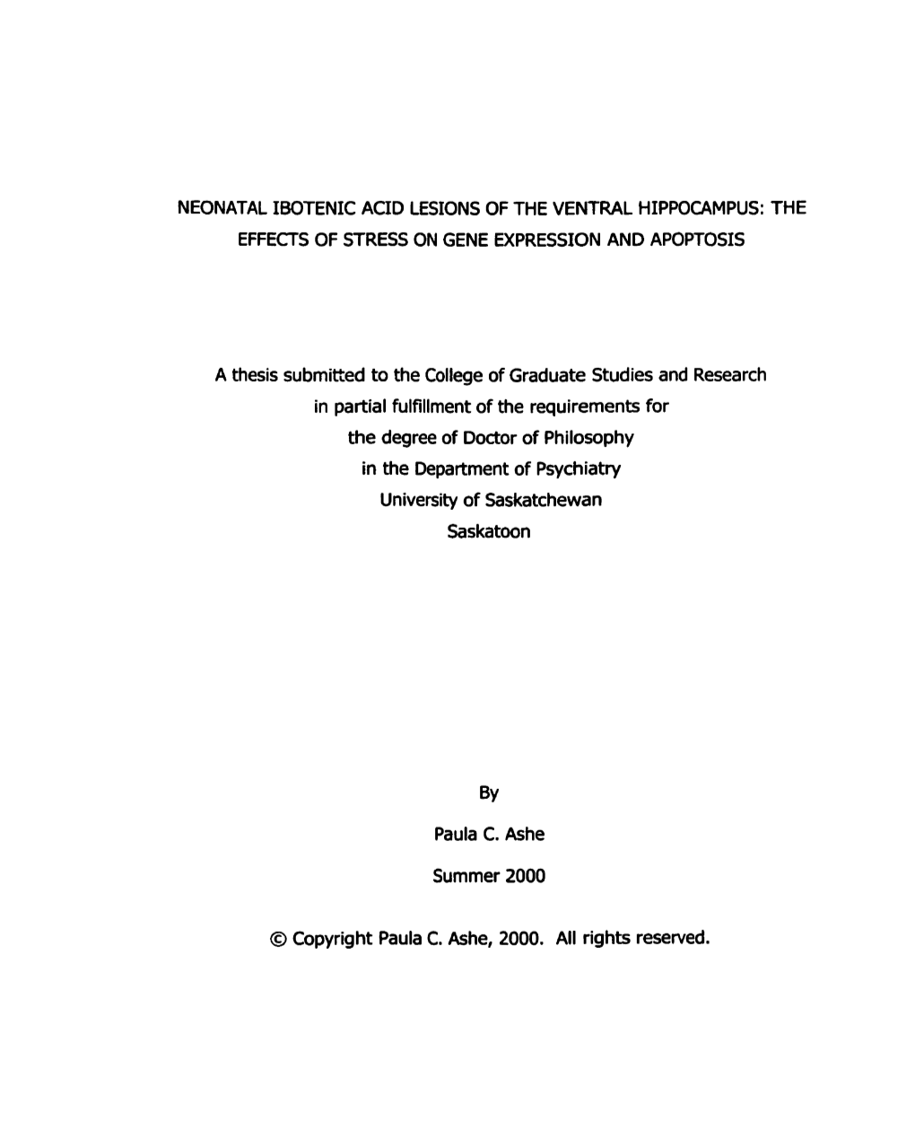 NEONATAL IBOTENIC ACID LESIONS of the VENTRAL HIPPOCAMPUS: the EFFECTS of STRESS on GENE EXPRESSION and APOPTOSIS a Thesis Submi