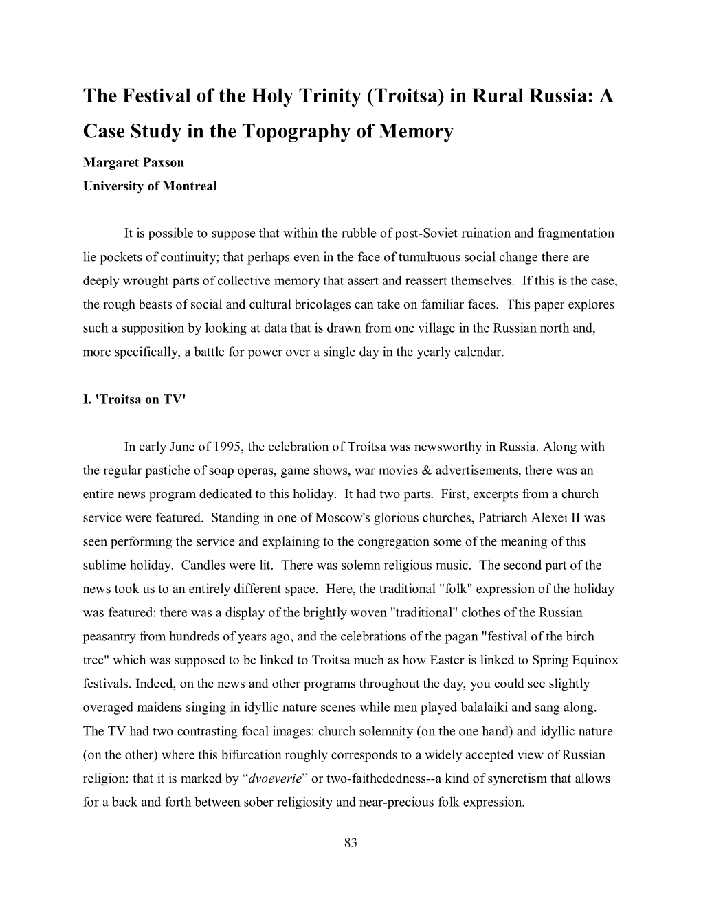 The Festival of the Holy Trinity (Troitsa) in Rural Russia: a Case Study in the Topography of Memory Margaret Paxson University of Montreal