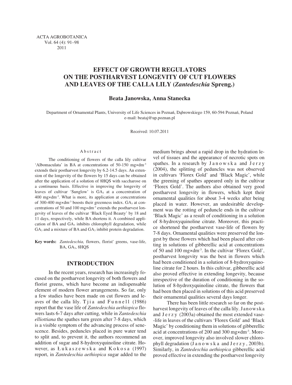 EFFECT of GROWTH REGULATORS on the POSTHARVEST LONGEVITY of CUT FLOWERS and LEAVES of the CALLA LILY (Zantedeschia Spreng.)