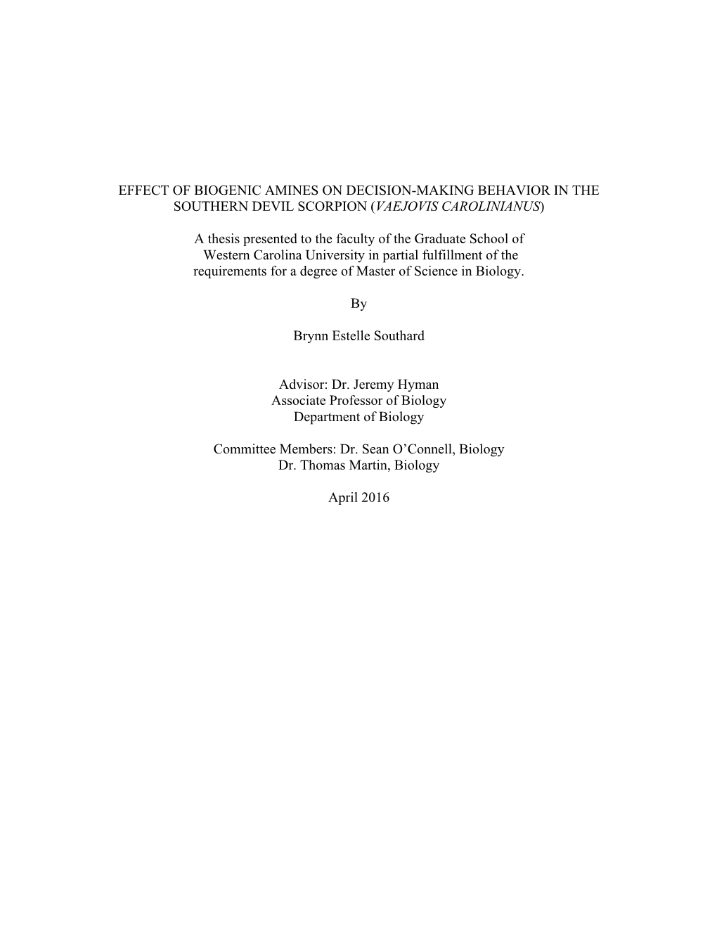 (VAEJOVIS CAROLINIANUS) a Thesis Presented