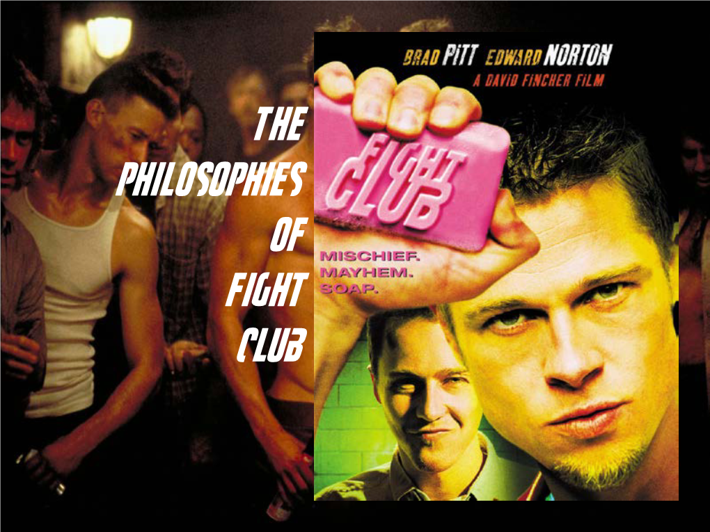 The Philosophies of Fight Club Brad Pitt As Tyler Durden