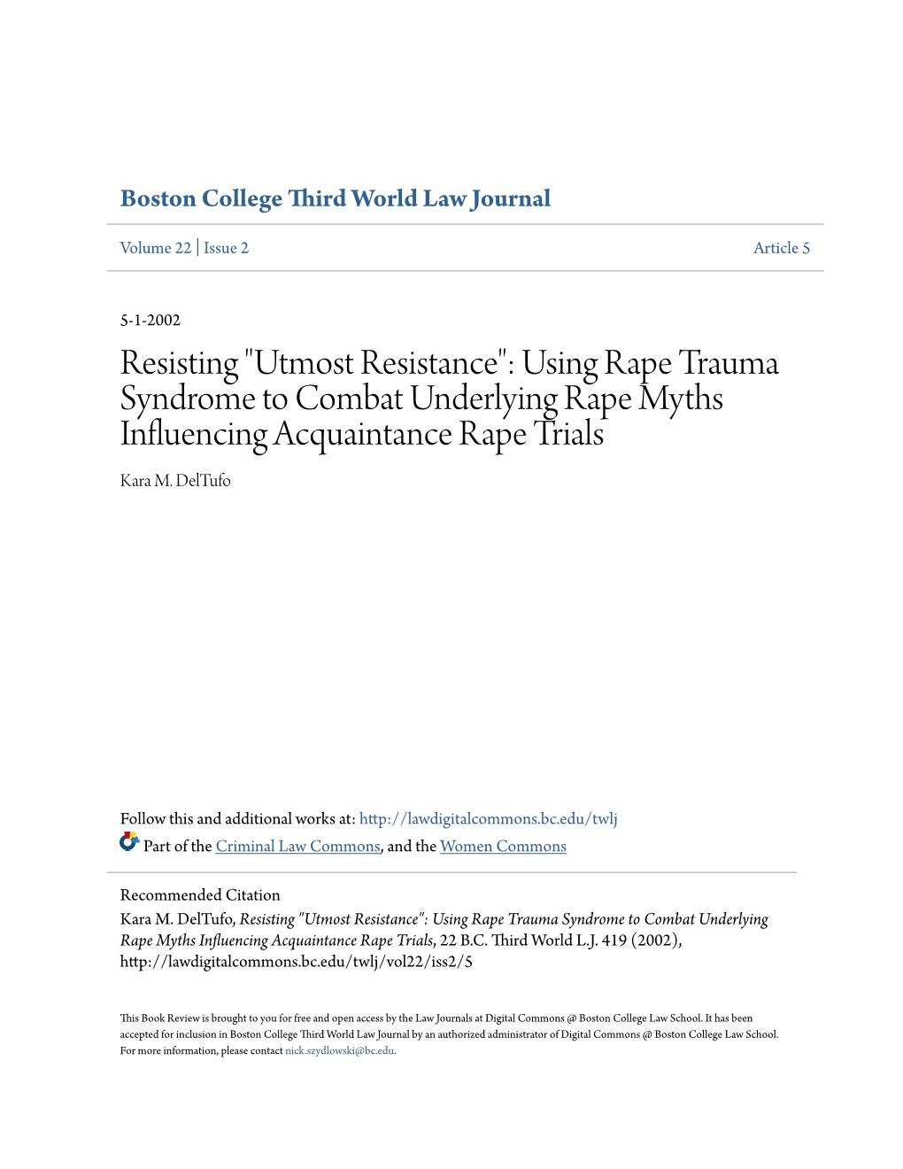 "Utmost Resistance": Using Rape Trauma Syndrome to Combat Underlying Rape Myths Influencing Acquaintance Rape Trials Kara M