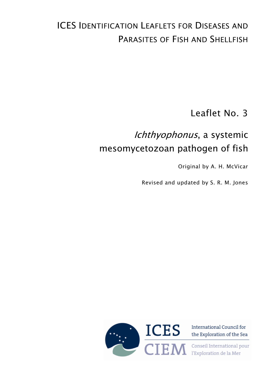 Ichthyophonus, a Systemic Mesomycetozoan Pathogen of Fish