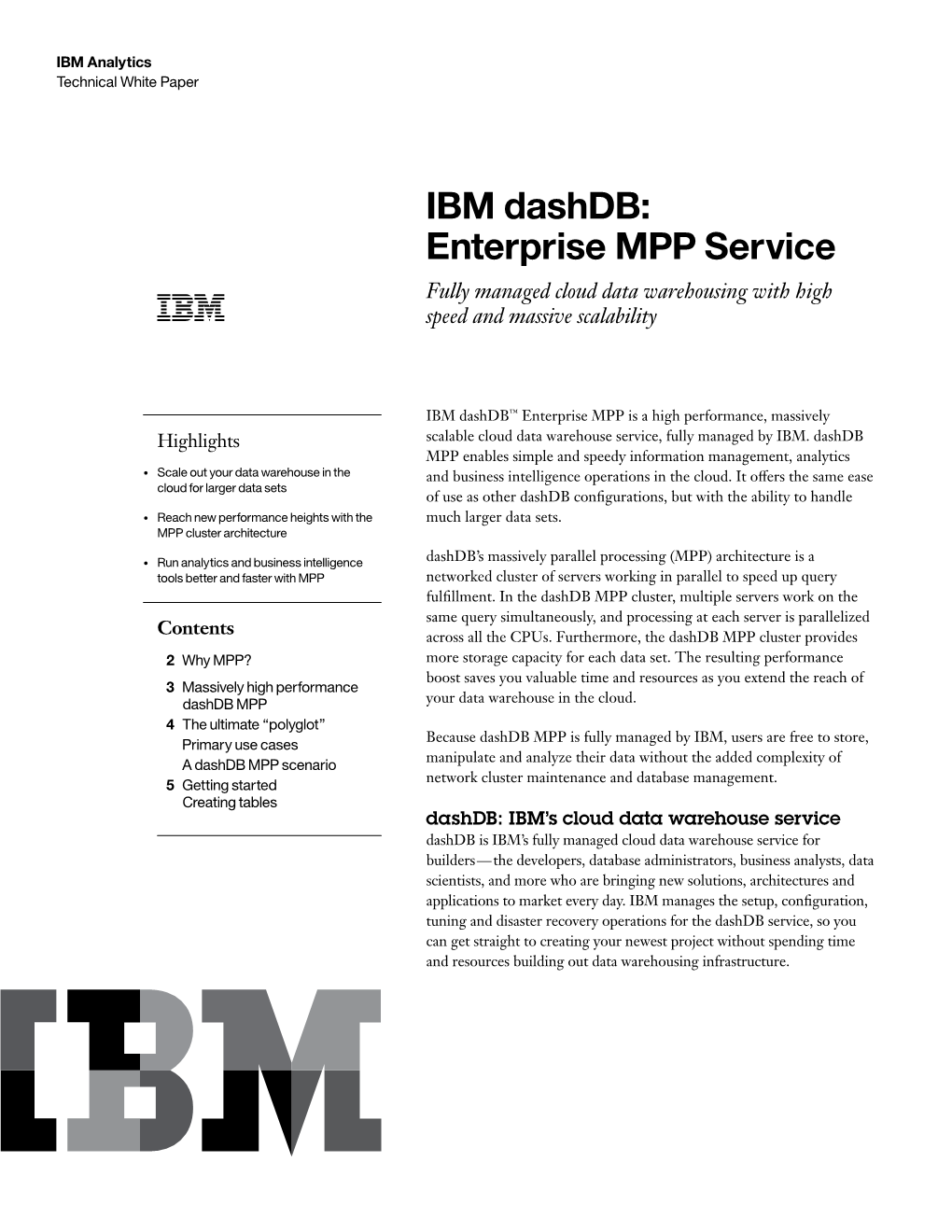 IBM Dashdb: Enterprise MPP Service Fully Managed Cloud Data Warehousing with High Speed and Massive Scalability