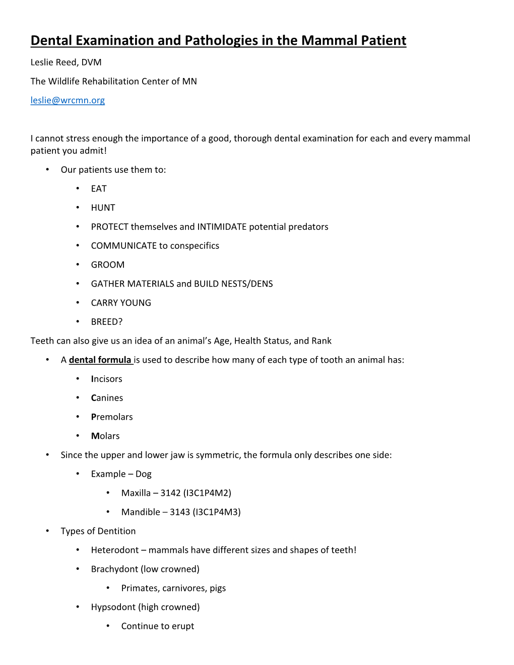 Dental Examination and Pathologies in the Mammal Patient Leslie Reed, DVM the Wildlife Rehabilitation Center of MN Leslie@Wrcmn.Org