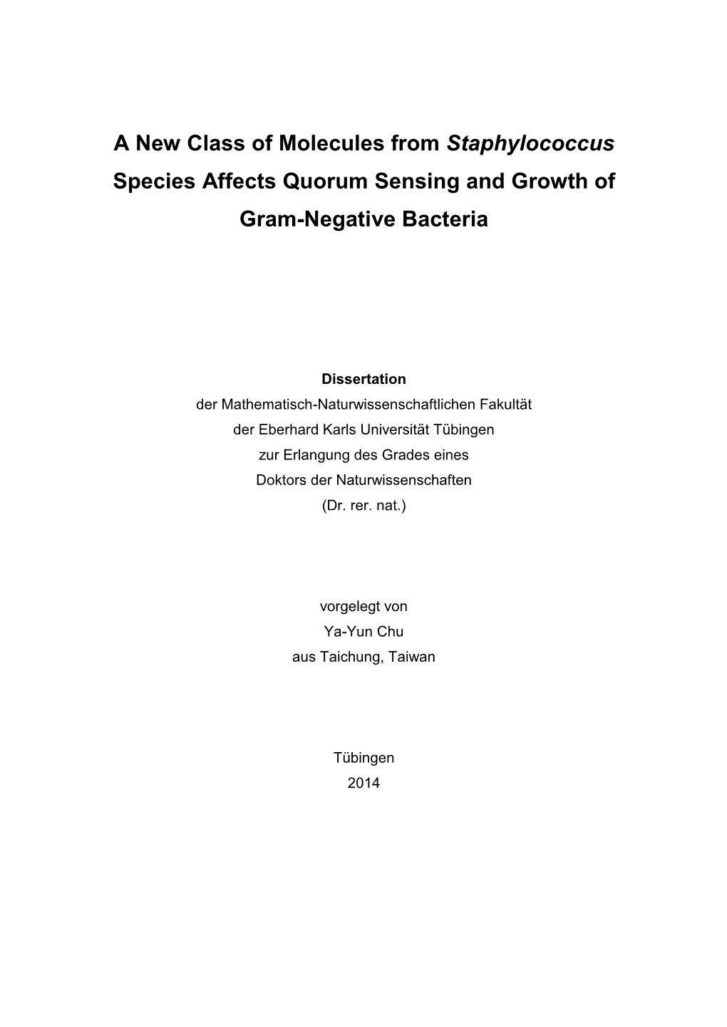 A New Class of Molecules from Staphylococcus Species Affects Quorum Sensing and Growth of Gram-Negative Bacteria