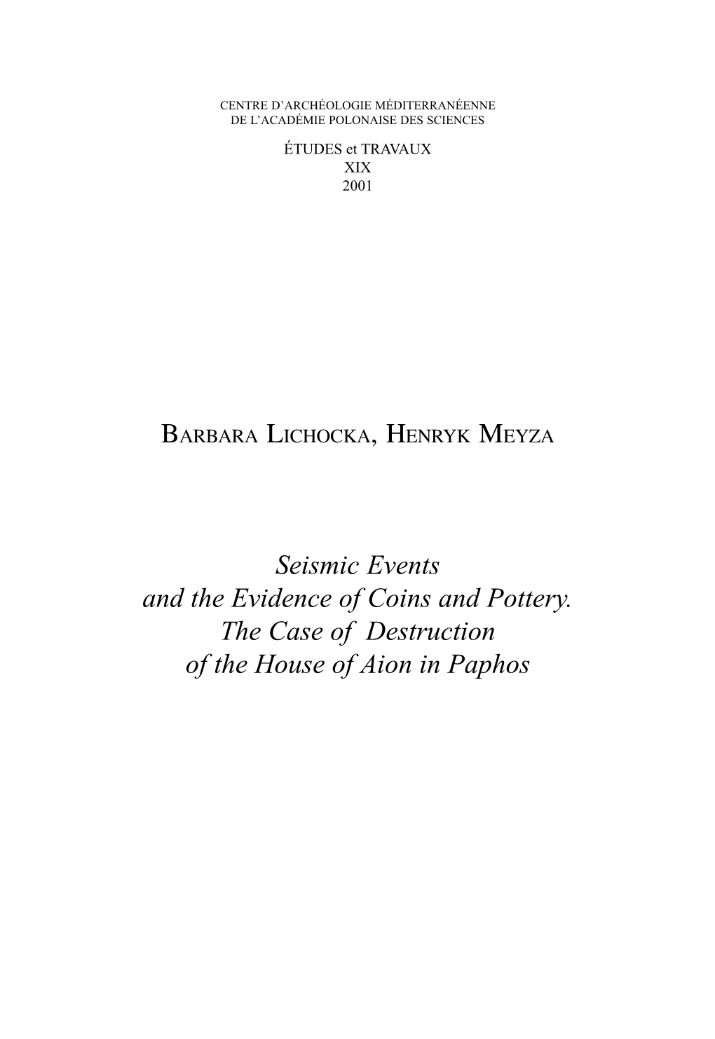 Seismic Events and the Evidence of Coins and Pottery. the Case of Destruction of the House of Aion in Paphos 146 BARBARA LICHOCKA, HENRYK MEYZA