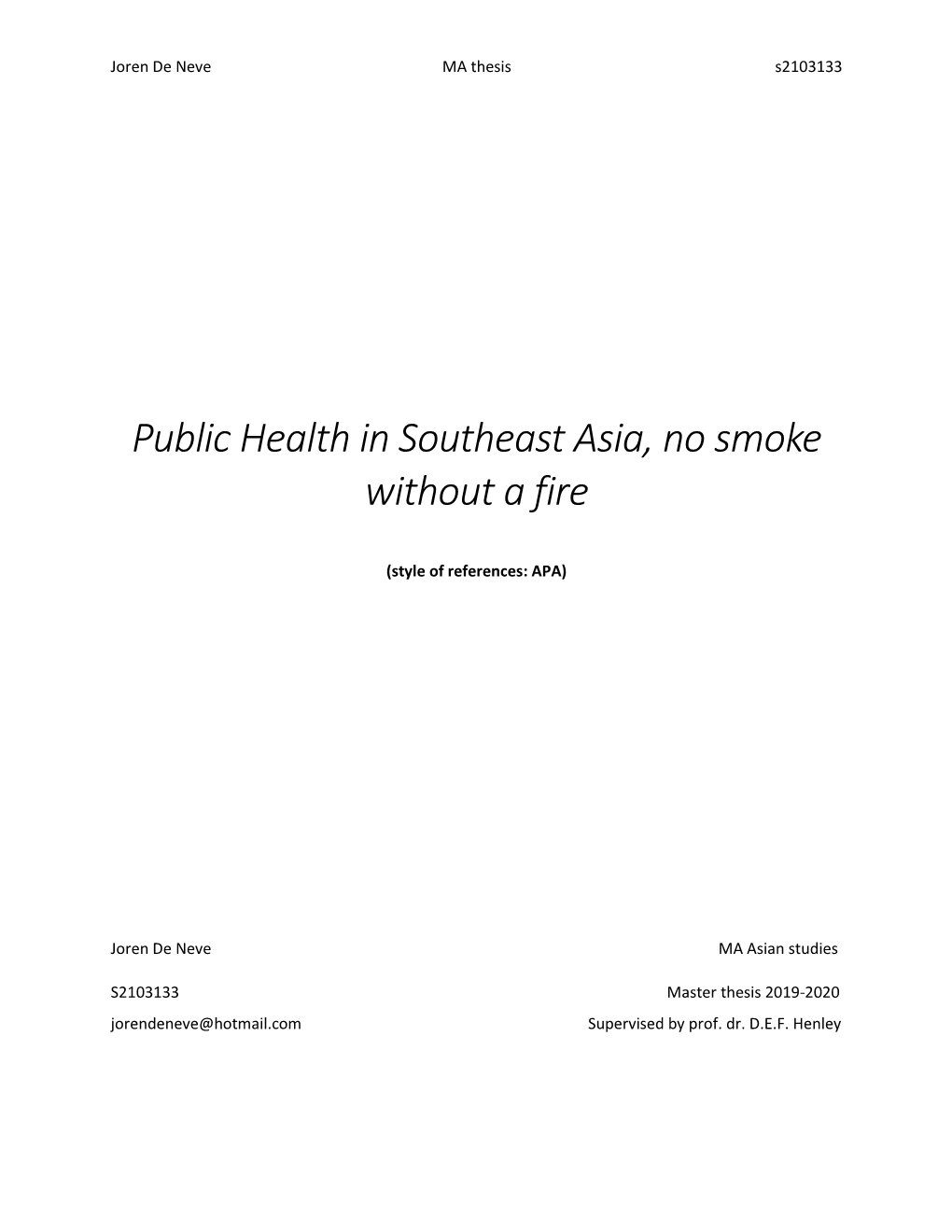 Public Health in Southeast Asia, No Smoke Without a Fire