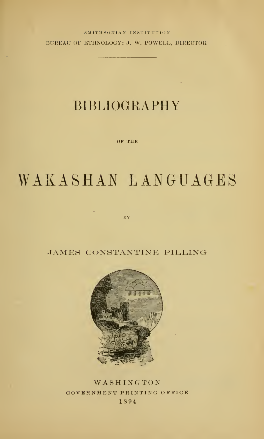 Smithsonian Institution, Bureau of Ethnology : [Bulletin]