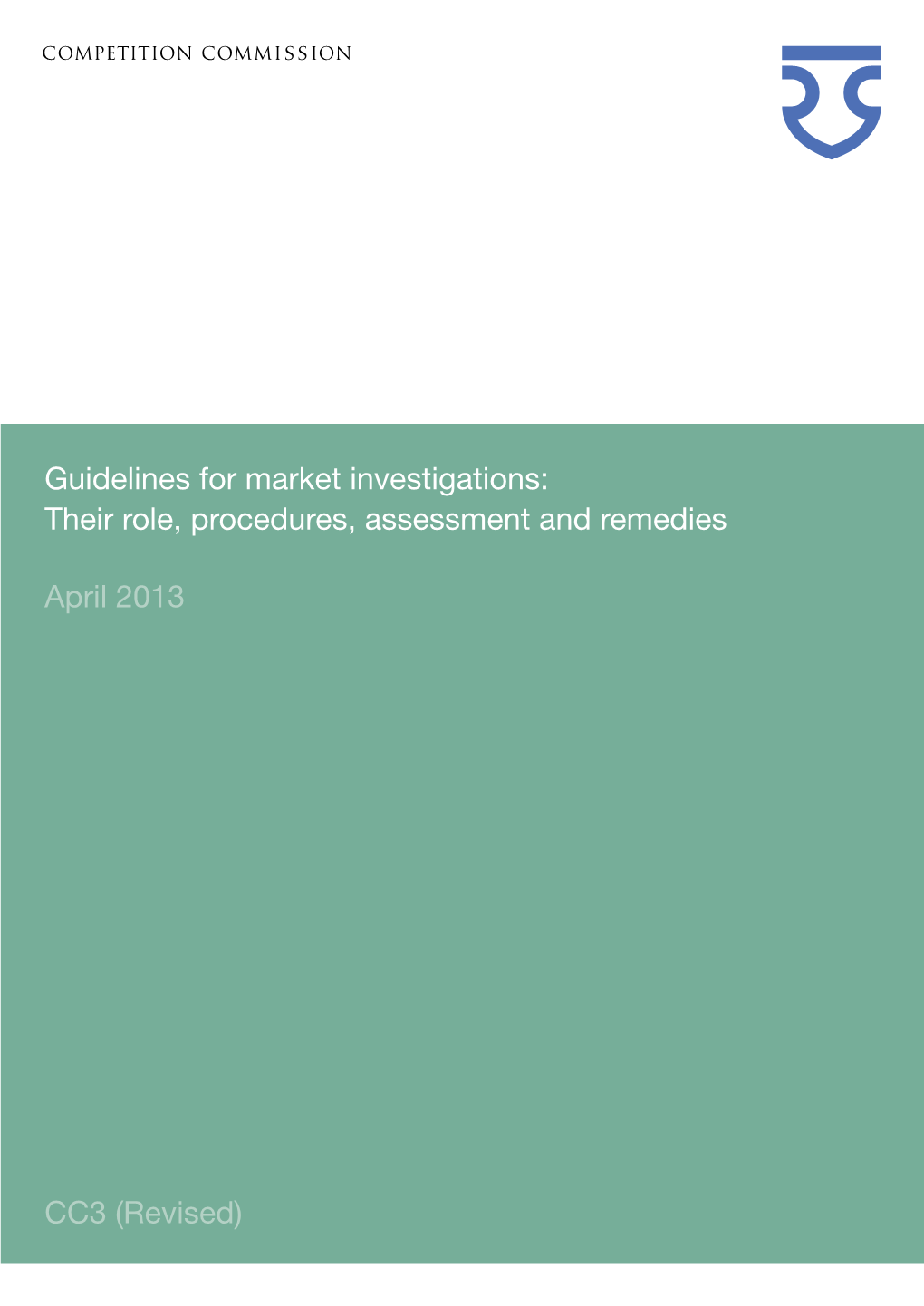 CC3 (Revised), Guidelines for Market Investigations: Their Role