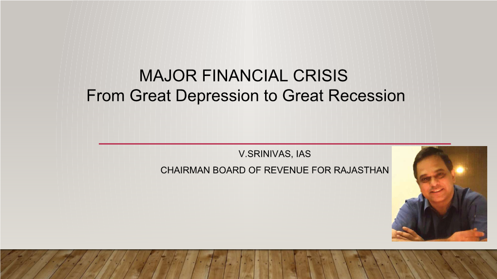 MAJOR FINANCIAL CRISIS from Great Depression to Great Recession