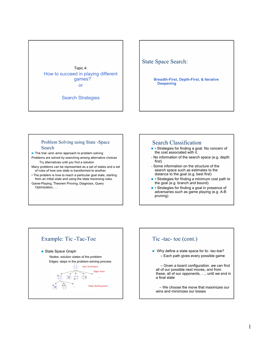 Search Classification Example: Tic -Tac-Toe