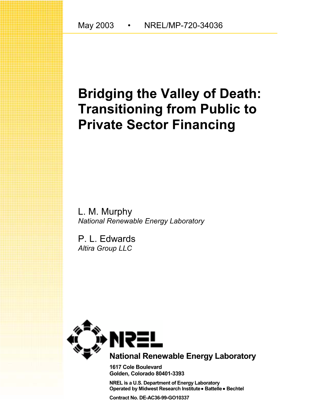 Bridging the Valley of Death: Transitioning from Public to Private Sector Financing