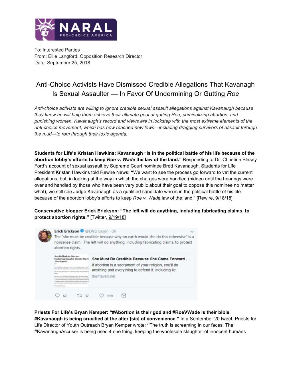 Anti-Choice Activists Have Dismissed Credible Allegations That Kavanagh Is Sexual Assaulter — in Favor of Undermining Or Gutting Roe ​