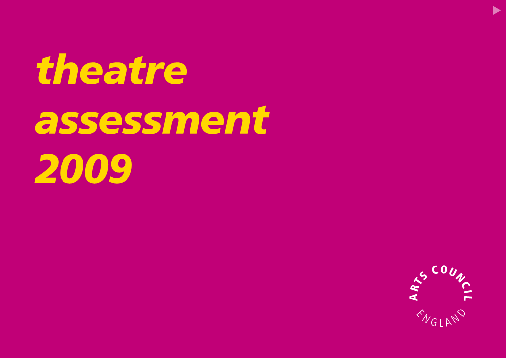 Theatre Assessment 2009 Arts Council England > Theatre Assessment > 2