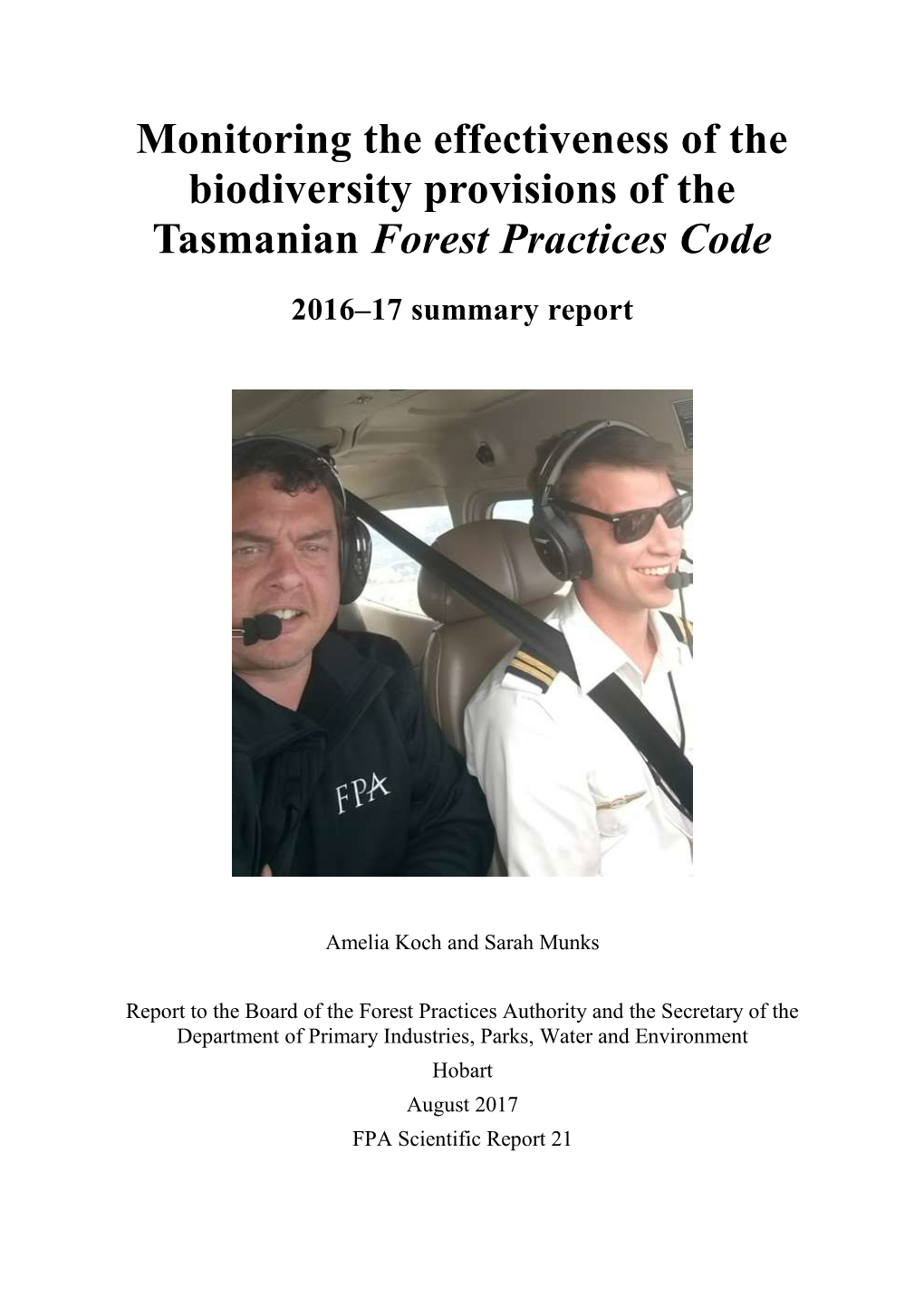 FPA Report 2016-17 Monitoring the Effectiveness of the Biodiversity Provisions of the Tasmanian Forest Practices