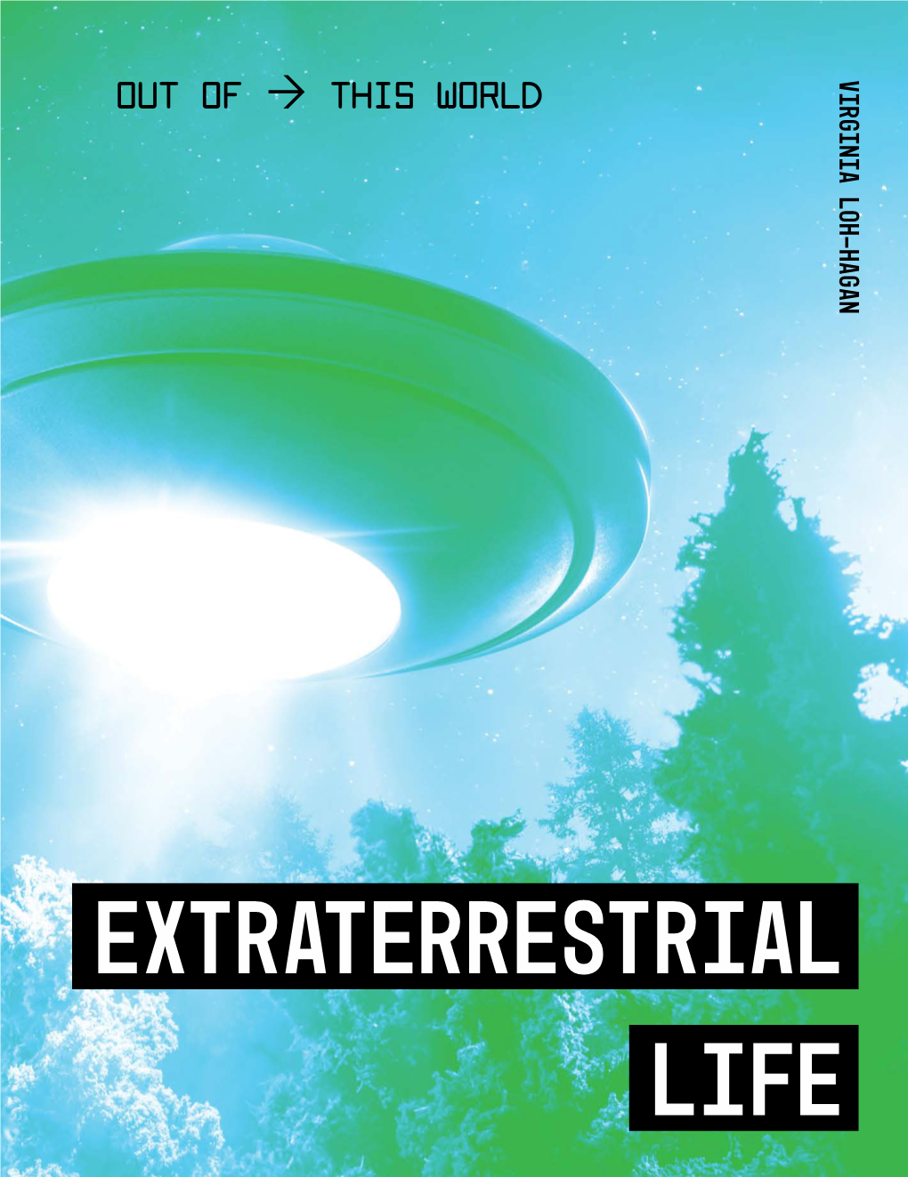 EXTRATERRESTRIAL LIFE? Extraterrestrial Life IT’S out of THIS WORLD