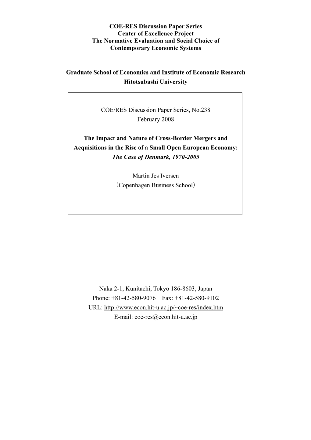COE-RES Discussion Paper Series Center of Excellence Project the Normative Evaluation and Social Choice of Contemporary Economic Systems