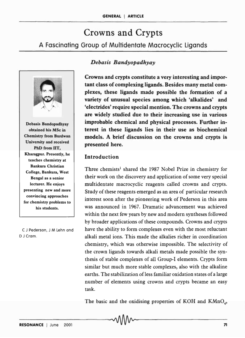 Crowns and Crypts a Fascinating Group of Multidentate Macrocyclic Ligands