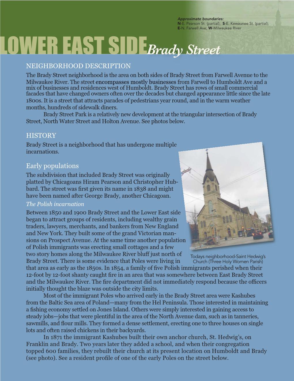 Brady Street NEIGHBORHOOD DESCRIPTION the Brady Street Neighborhood Is the Area on Both Sides of Brady Street from Farwell Avenue to the Milwaukee River