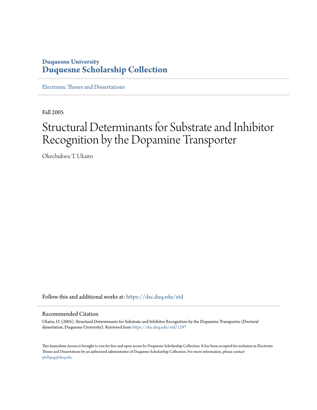 Structural Determinants for Substrate and Inhibitor Recognition by the Dopamine Transporter Okechukwu T