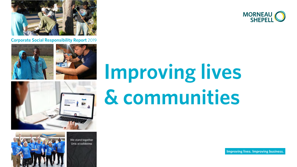 Corporate Social Responsibility Report 2019 Improving Lives & Communities Introduction 2 How We Work 13 Our Workplace 24 Improving Environmental Awards And