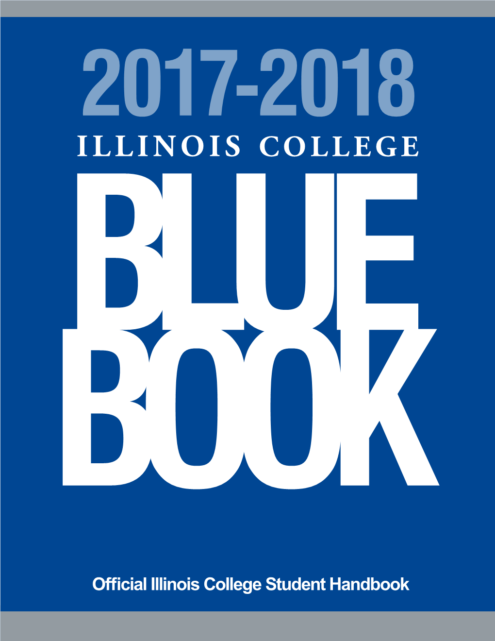 Official Illinois College Student Handbook INTRODUCTION 2017-2018 1A Table of Contents SECTION a - INTRODUCTION Dining Services