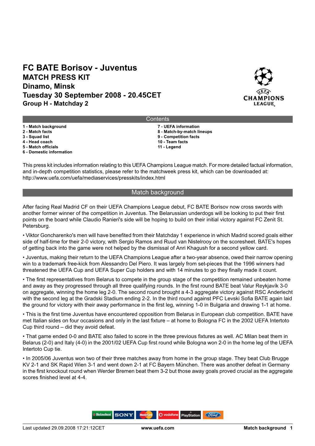 FC BATE Borisov - Juventus MATCH PRESS KIT Dinamo, Minsk Tuesday 30 September 2008 - 20.45CET Group H - Matchday 2