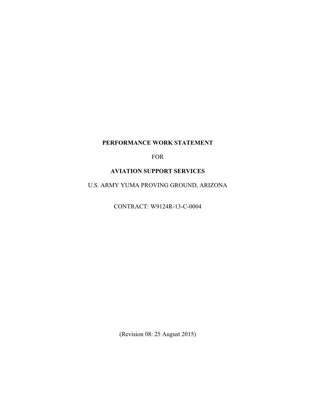 PERFORMANCE WORK STATEMENT for AVIATION SUPPORT SERVICES U.S. ARMY YUMA PROVING GROUND, ARIZONA CONTRACT: W9124R-13-C-0004 (Revi