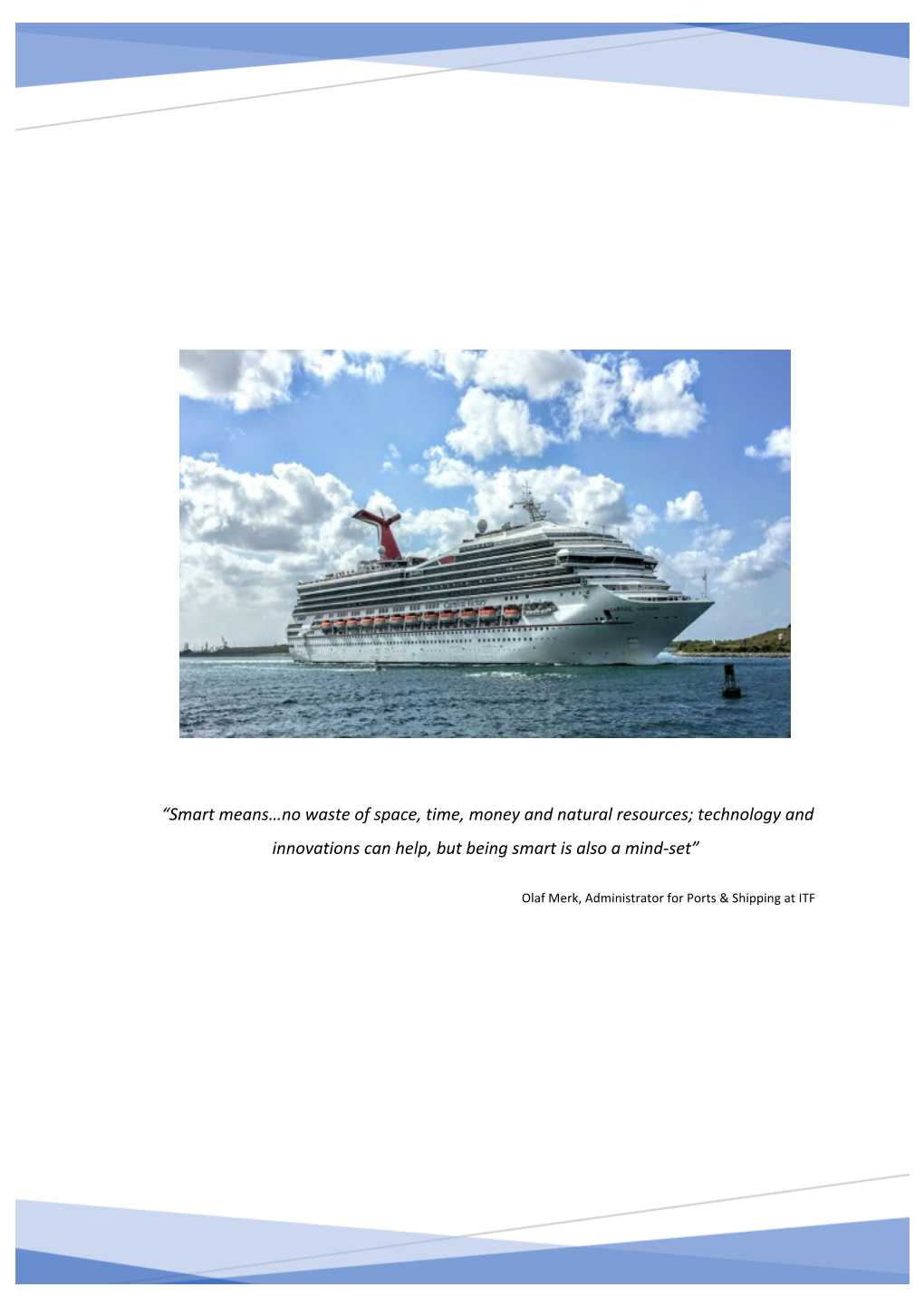 Smart Cruise Ships; in What Way Information and Communication Technologies Are Revolutionizing the Cruise Experience