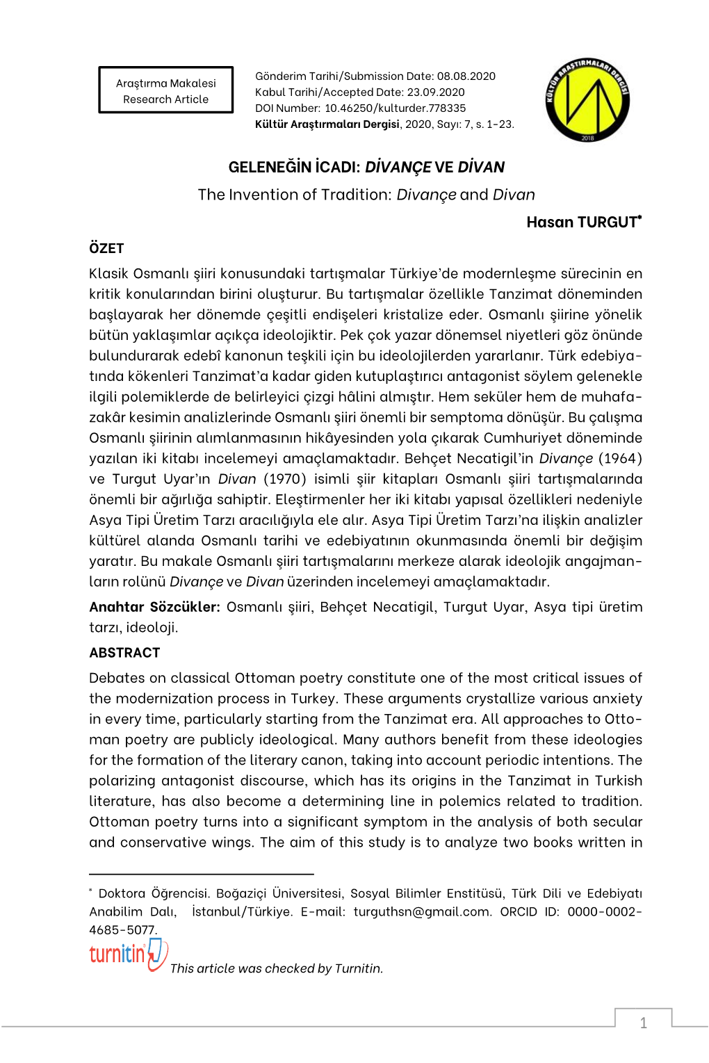 Divançe and Divan Hasan TURGUT ÖZET Klasik Osmanlı Şiiri Konusundaki Tartışmalar Türkiye’De Modernleşme Sürecinin En Kritik Konularından Birini Oluşturur