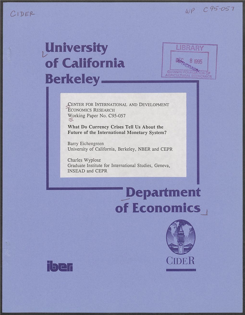 What Do Currency Crises Tell Us About the Future of the International Monetary System?