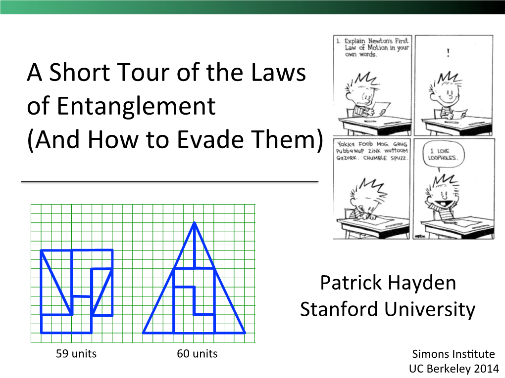 A Short Tour of the Laws of Entanglement (And How to Evade Them)