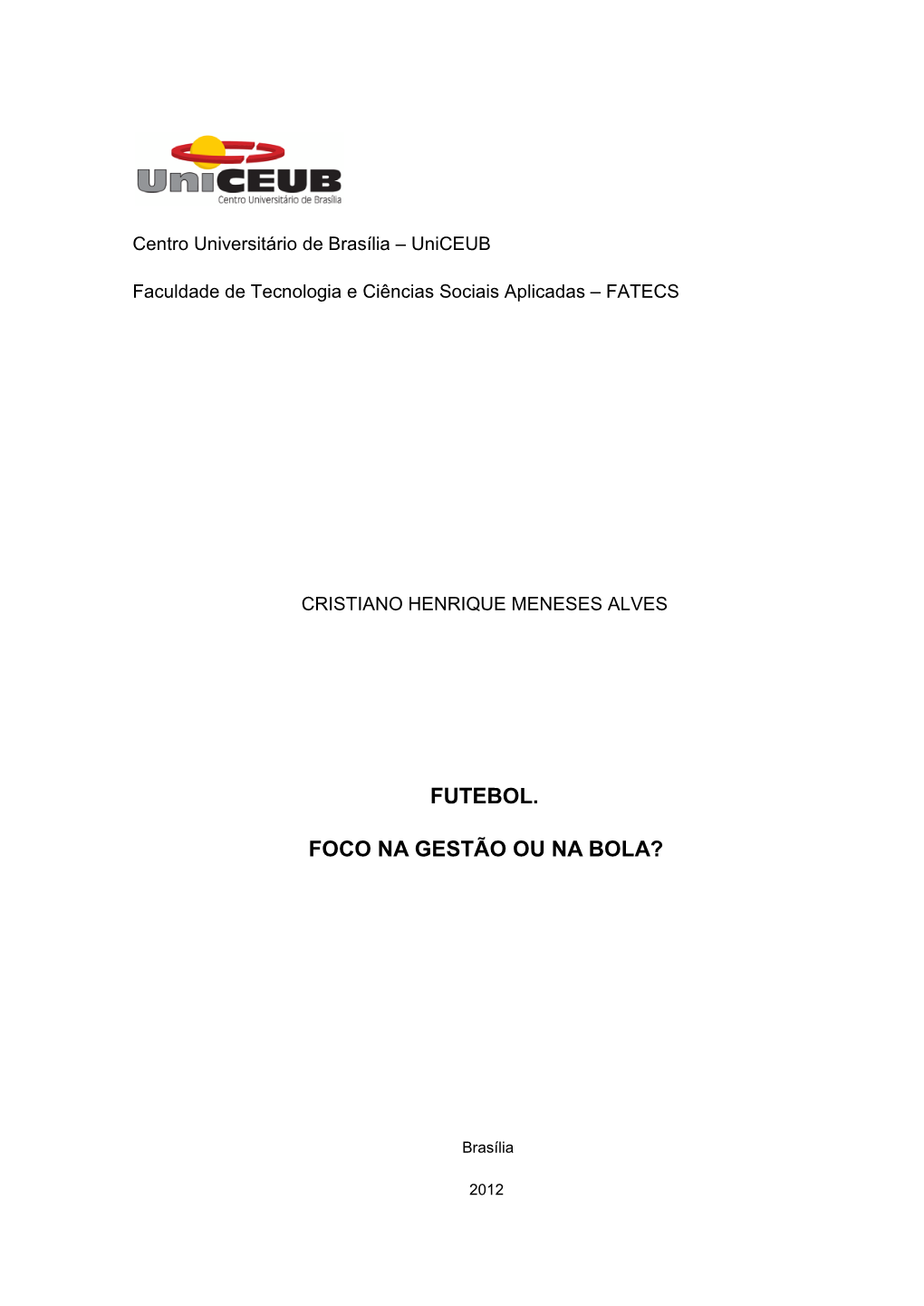 Futebol. Foco Na Gestão Ou Na Bola?