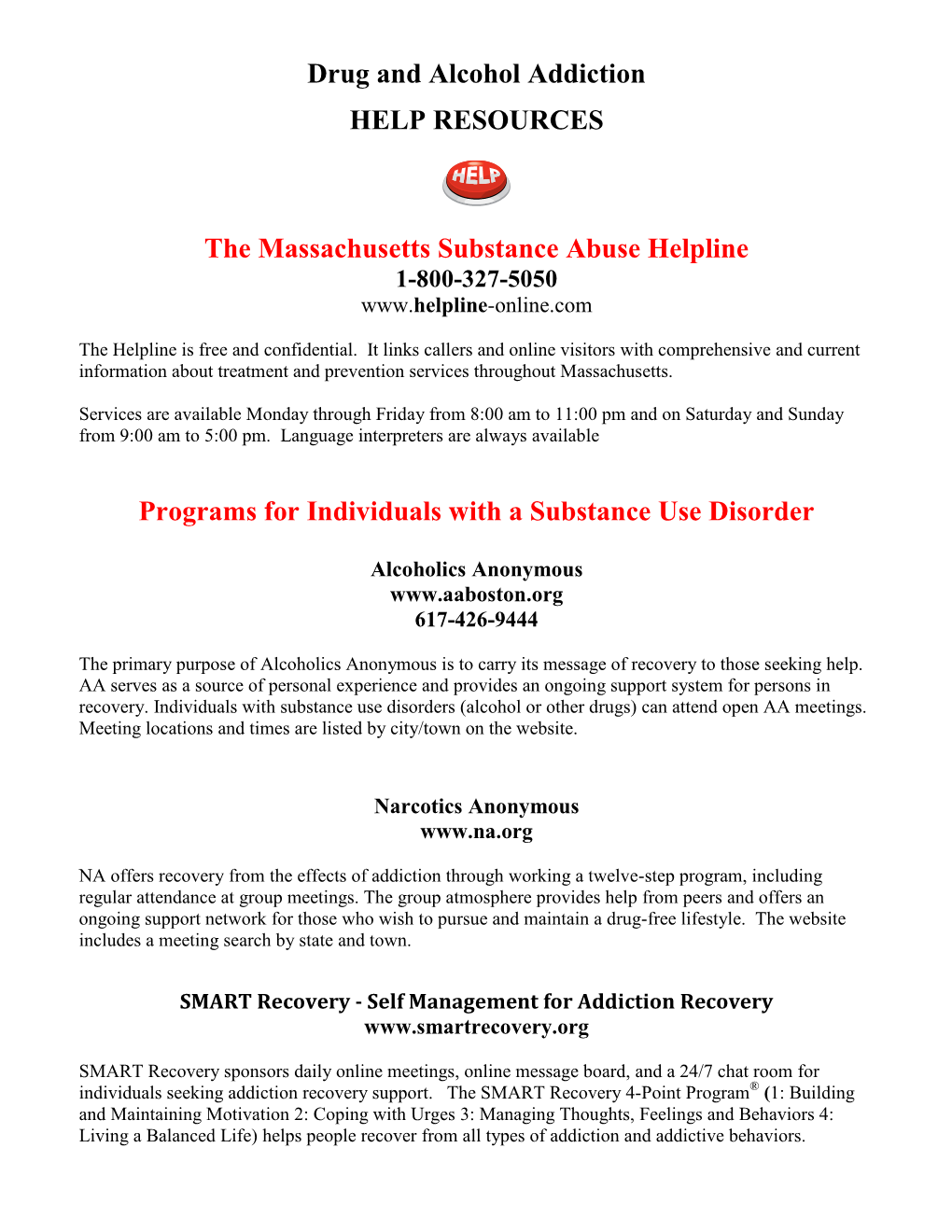 Drug and Alcohol Addiction HELP RESOURCES the Massachusetts