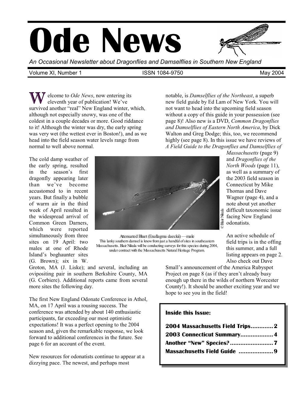 An Occasional Newsletter About Dragonflies and Damselflies in Southern New England Volume XI, Number 1 ISSN 1084-9750 May 2004