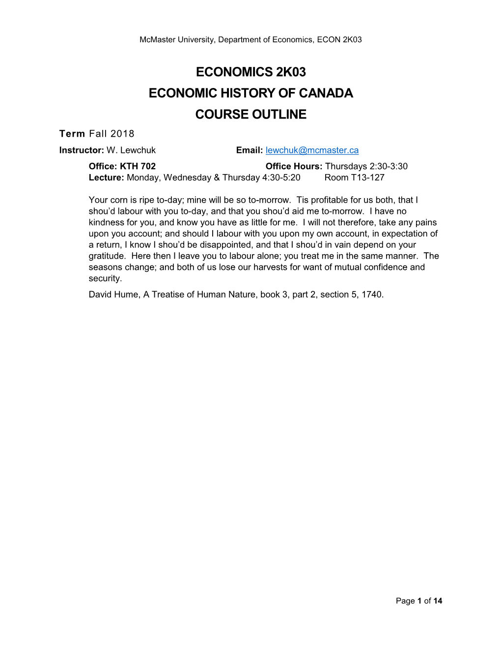 ECONOMICS 2K03 ECONOMIC HISTORY of CANADA COURSE OUTLINE Term Fall 2018 Instructor: W