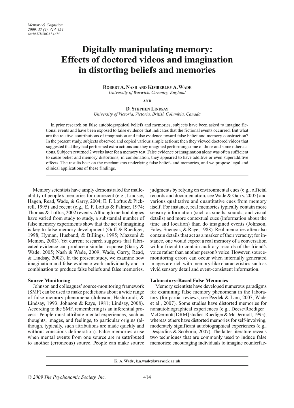 Digitally Manipulating Memory: Effects of Doctored Videos and Imagination in Distorting Beliefs and Memories
