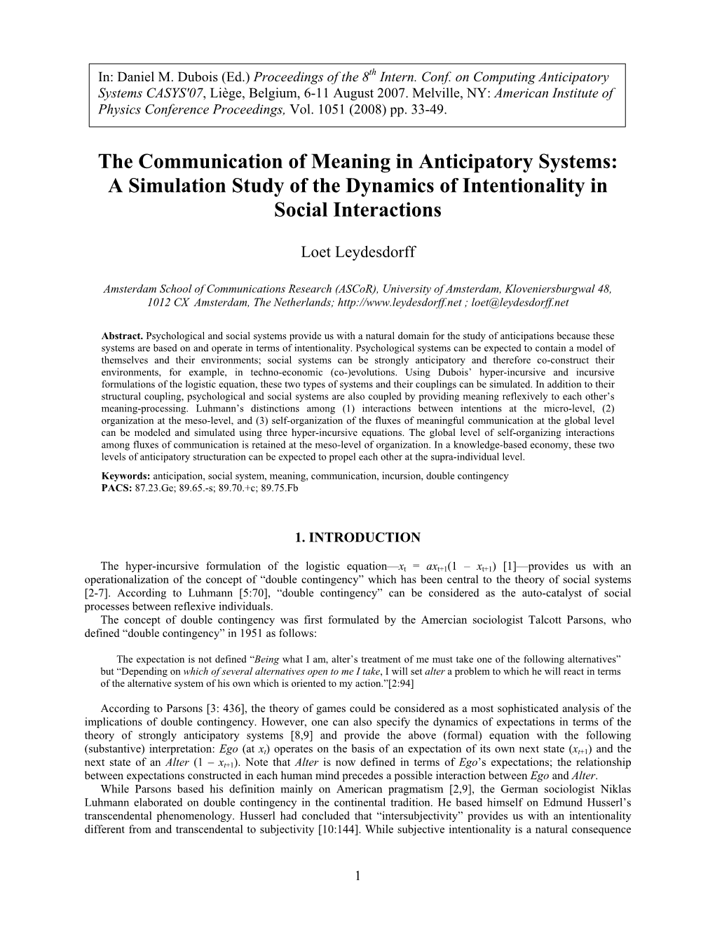 The Communication of Meaning in Anticipatory Systems: a Simulation Study of the Dynamics of Intentionality in Social Interactions