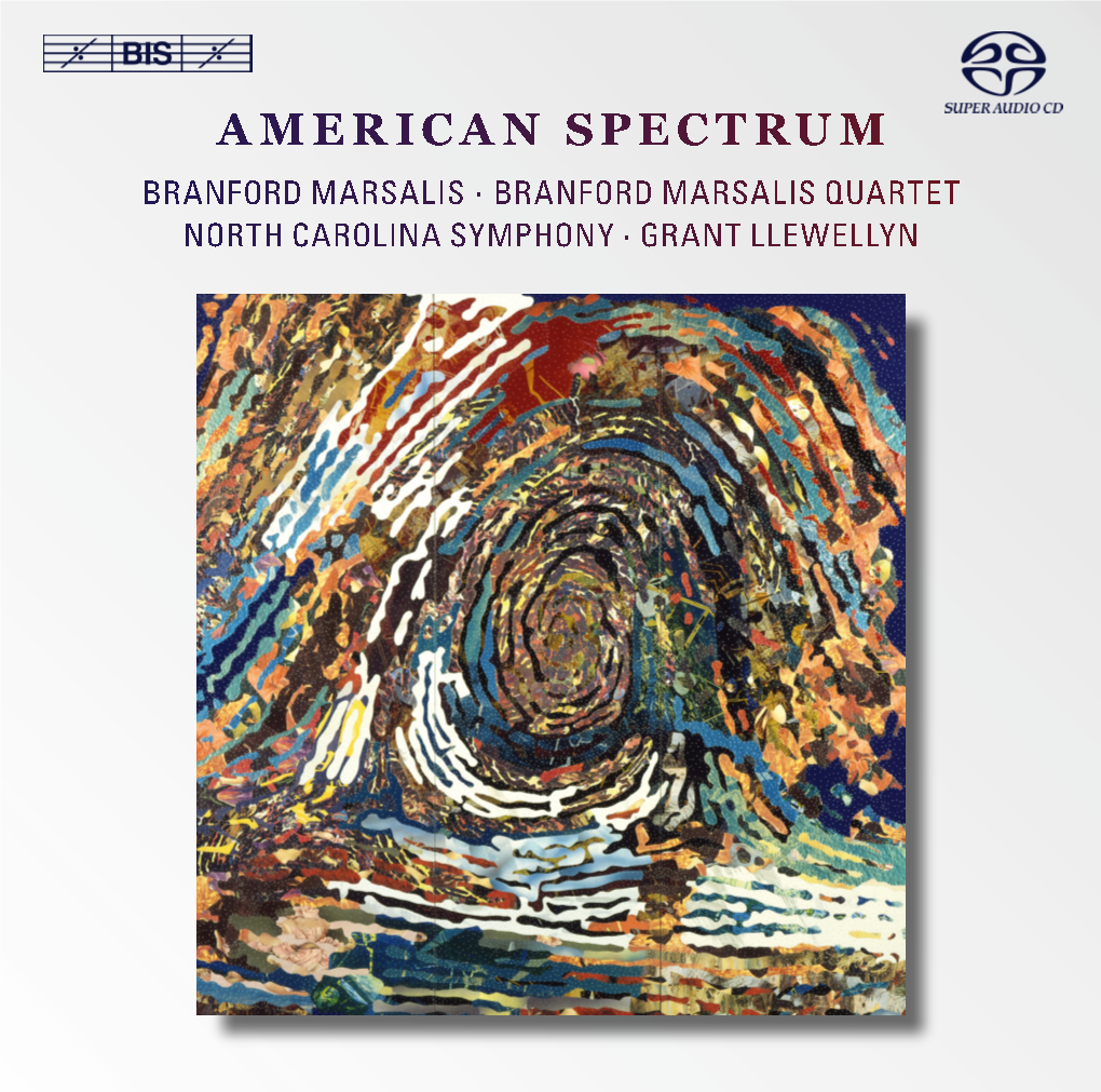 American Spectrum Branford Marsalis · Branford Marsalis Quartet North Carolina Symphony · Grant Llewellyn