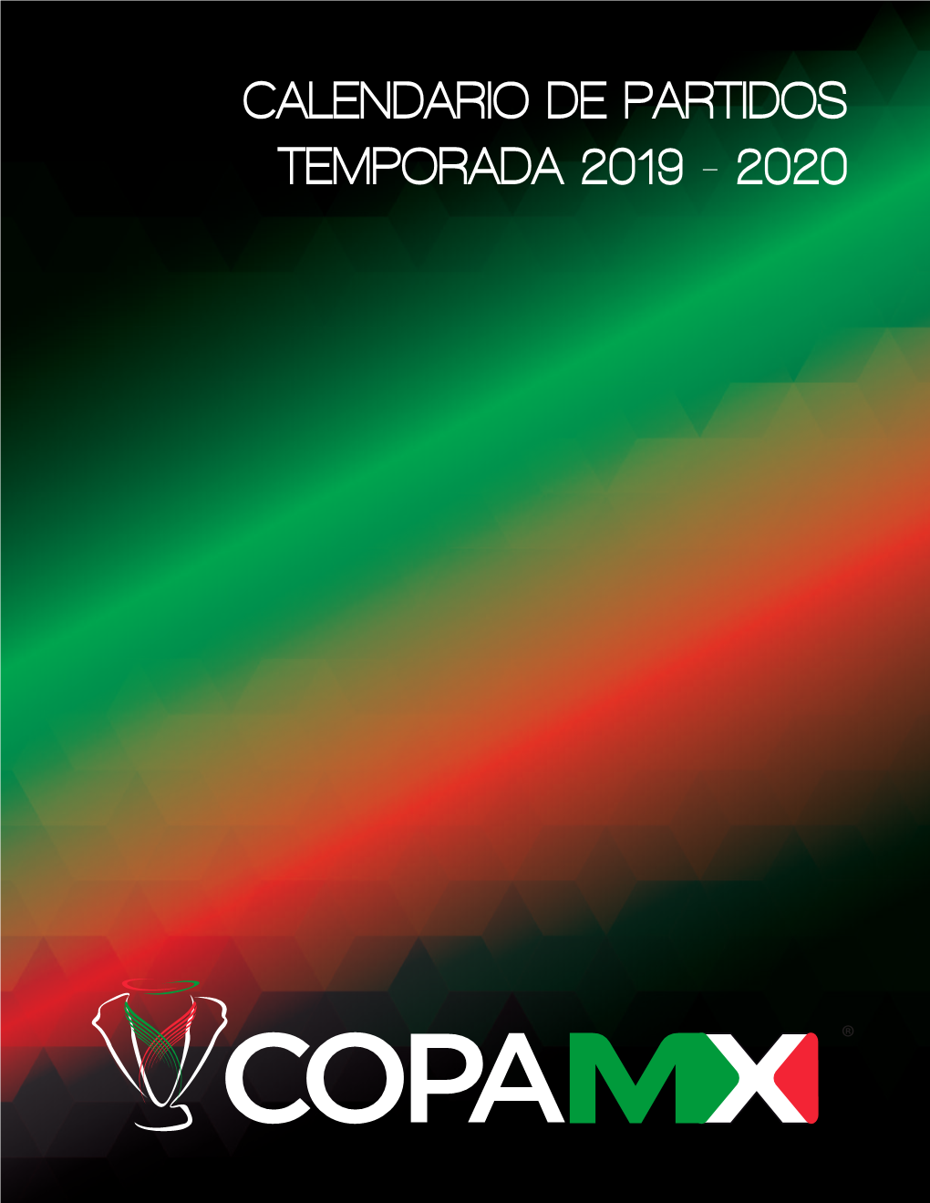CALENDARIO DE PARTIDOS TEMPORADA 2019 - 2020 Fase De Grupos 7 Fechas - 54 Partidos