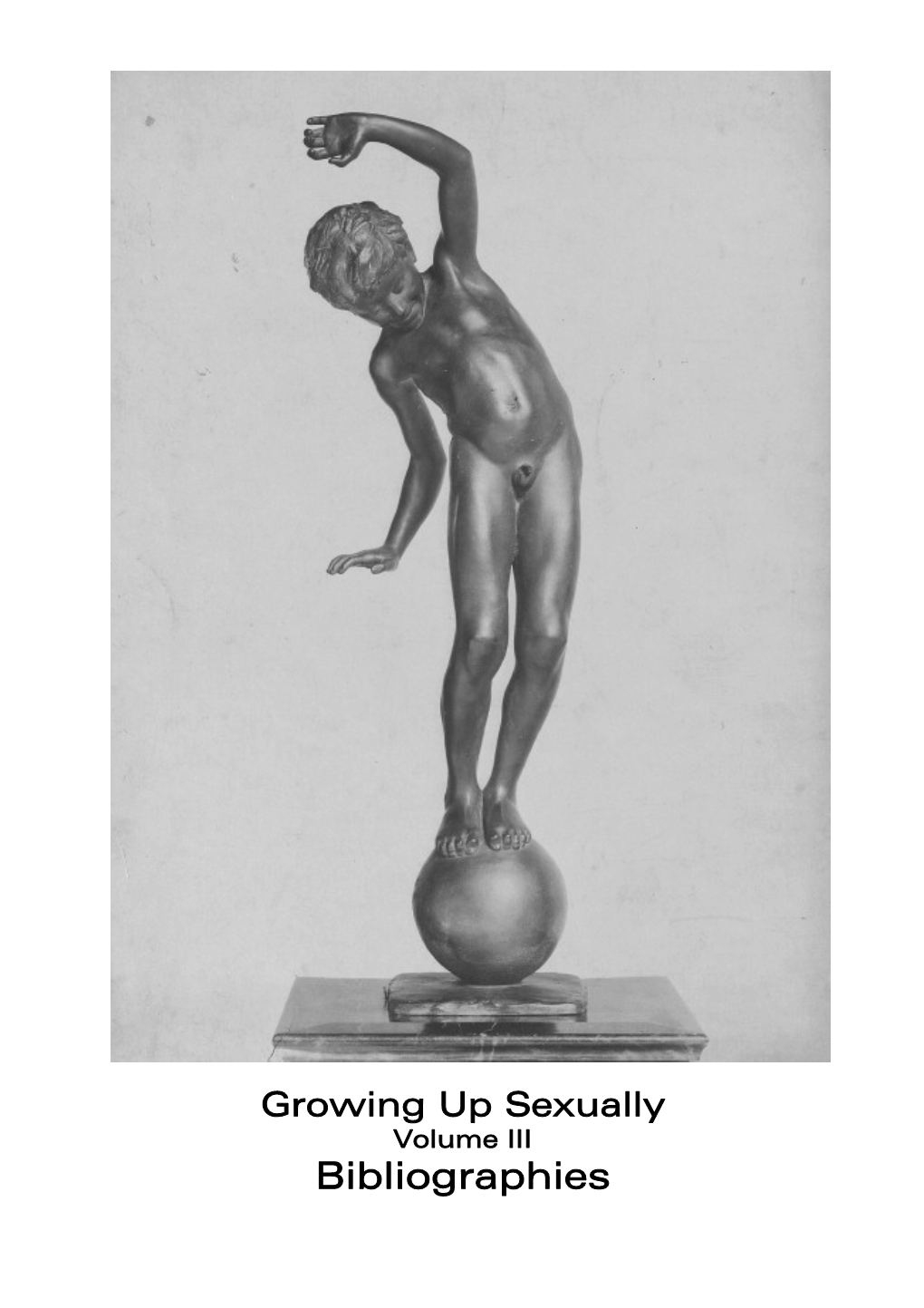 Growing up Sexually Volume III Bibliographies